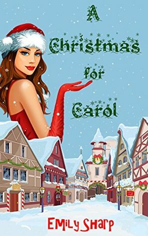 A Christmas for Carol by Emily Sharp