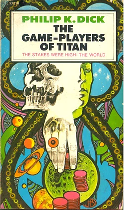 The Game-Players of Titan by Philip K. Dick