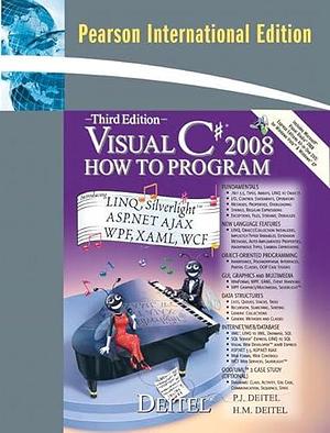 Visual C# 2008: How to Program by Harvey M. Deitel, Paul J. Deitel