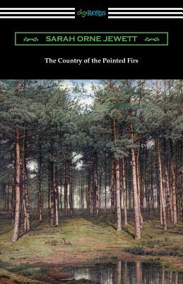 The Country of the Pointed Firs by Sarah Orne Jewett