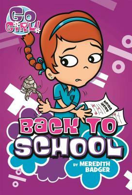 Go Girl #10: Back to School by Meredith Badger