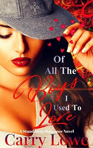 Of All The Boys I Used To Love by Carry Lowe