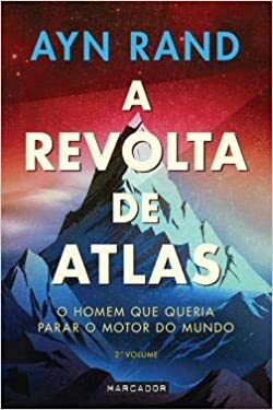 A Revolta de Atlas, Volume 2 by Ayn Rand