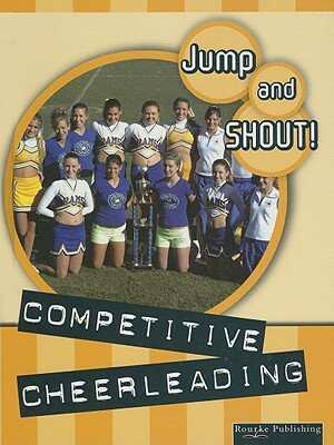 Competitive Cheerleading by Tracy Nelson Maurer