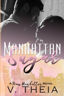 Manhattan Sugar by V. Theia