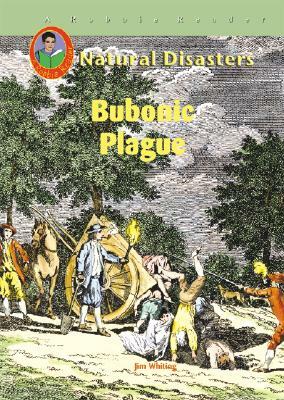 Bubonic Plague by Jim Whiting