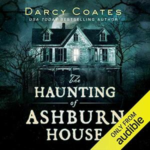 The Haunting of Ashburn House by Darcy Coates