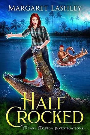 Half Crocked by Margaret Lashley