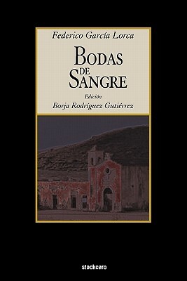 Bodas de Sangre by Federico García Lorca