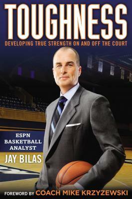 Toughness: Developing True Strength On and Off the Court by Jay Bilas, Coach K