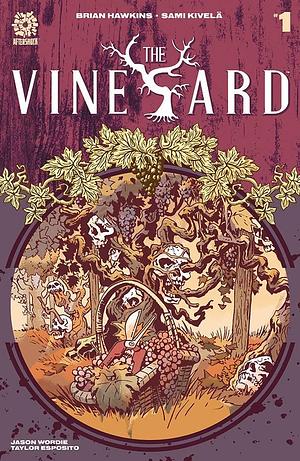 The Vineyard #1 by Sami Kivela, Brian Hawkins, Jason Wordie