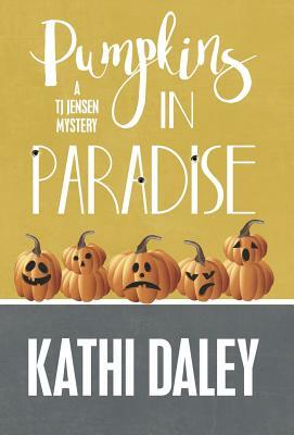 Pumpkins in Paradise by Kathi Daley