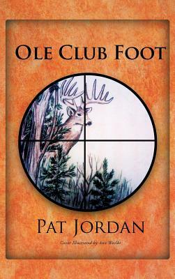 OLE Club Foot by Pat Jordan