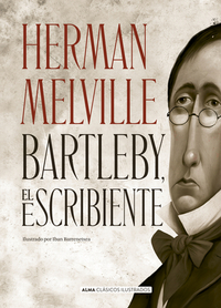 Bartleby, el escribiente by Herman Melville