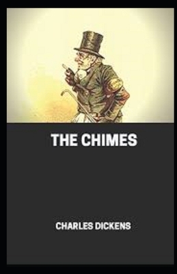 The Chimes Illustrated by Charles Dickens