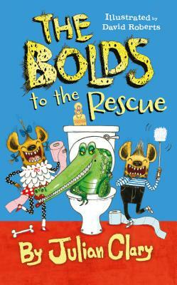 The Bolds to the Rescue by Julian Clary