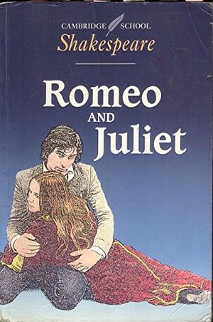 Romeo and Juliet: (Cambridge School Shakespeare) 4th Edition by William Shakespeare