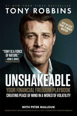 Unshakeable: Your Financial Freedom Playbook by Tony Robbins, Peter Mallouk