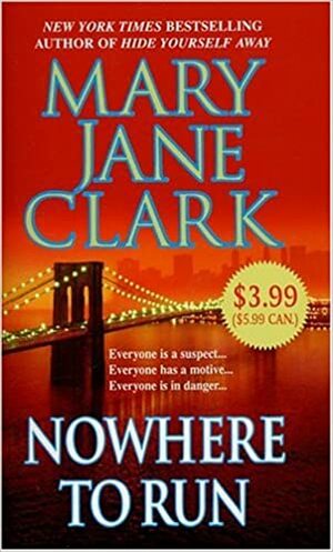Nowhere to Run by Mary Jane Clark