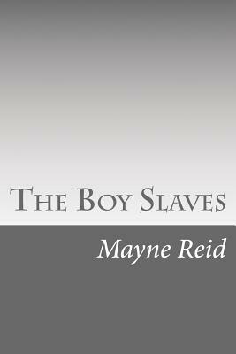 The Boy Slaves by Mayne Reid