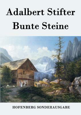 Bunte Steine by Adalbert Stifter