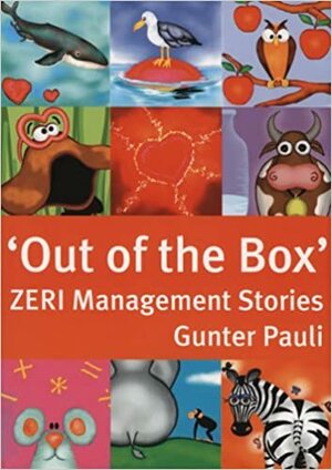 Out of the Box: Zeri Management Stories by Gunter Pauli