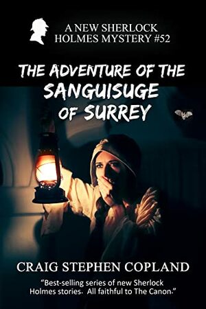 The Adventure of the Sanguisuge of Surrey by Craig Stephen Copland