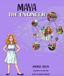 Maya the Engineer by Amanda Green