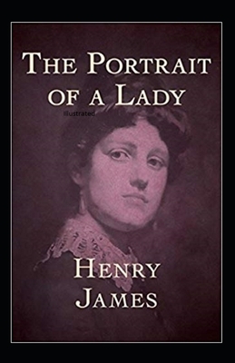 The Portrait of a Lady illustrated by Henry James