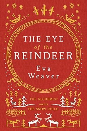 The Eye of the Reindeer by Eva Weaver