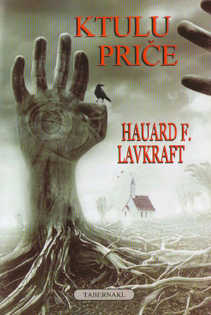 Ktulu priče by Đorđe Petrović, H.P. Lovecraft