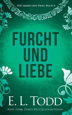 Furcht Und Liebe by E.L. Todd