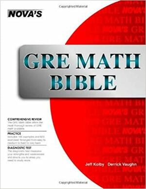 GRE Math Bible by Derrick Vaughn, Jeff Kolby