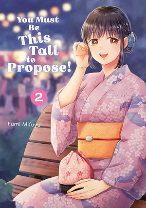 You Must Be This Tall to Propose!, Volume 2 by Fumi Mifuyu