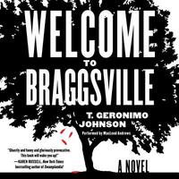 Welcome to Braggsville by T. Geronimo Johnson