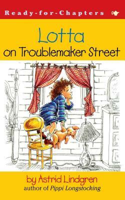 Lotta on Troublemaker Street by Astrid Lindgren
