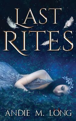 Last Rites by Andie M. Long