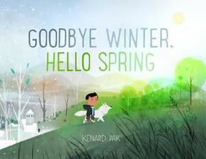 Goodbye Winter, Hello Spring by Kenard Pak