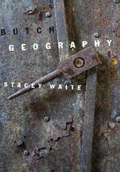 Butch Geography by Stacey Waite