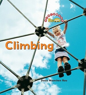 Climbing by Dana Meachen Rau