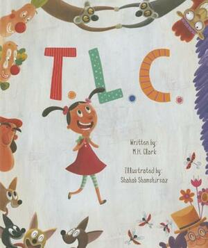 T.L.C. by M. H. Clark