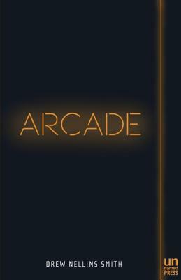 Arcade by Drew Nellins Smith