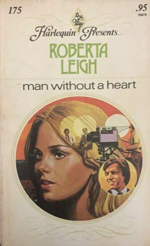 Man Without a Heart by Roberta Leigh