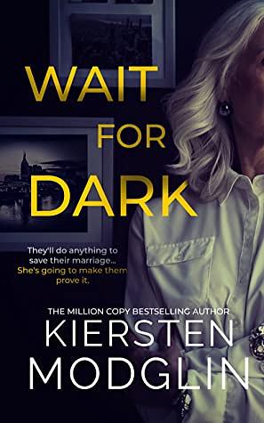 Wait for Dark by Kiersten Modglin