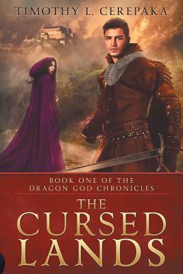 The Cursed Lands by Timothy L. Cerepaka