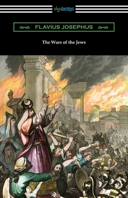 The Wars of the Jews by Flavius Josephus