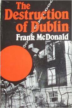 The Destruction of Dublin by Frank McDonald