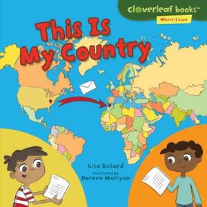 This Is My Country by Lisa Bullard