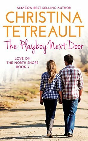 The Playboy Next Door by Christina Tetreault