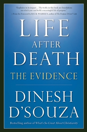 Life After Death: The Evidence by Dinesh D'Souza